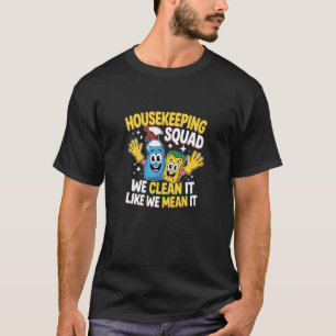 Grappig Huishoudelijke Team We Maaien Het Huishoud T-shirt