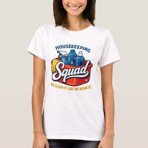 Grappig Huishoudteam Wij Schoon Het Huishoudster T-shirt