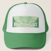 Grappig Humboldt County Trucker Pet (Voorkant)