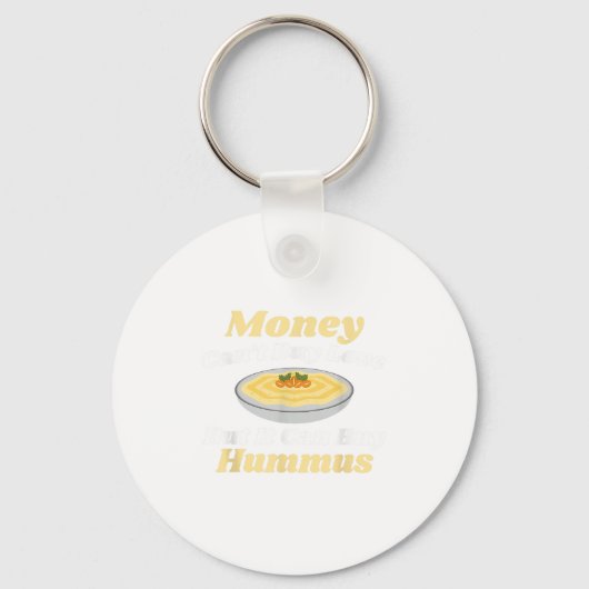 Grappig Hummus T Shirt - Geld Kan Liefde Kopen Sleutelhanger (Voorkant)