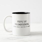 Grappig Humor Gezegde, mensen zeggen dat ik neerbu Tweekleurige Koffiemok (Links)