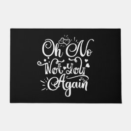 Grappig Humor - Oh nee, niet weer. Deurmat