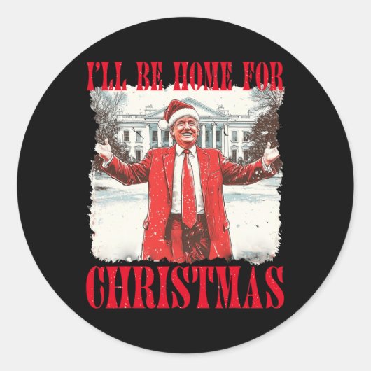  grappig humoristische Trump Ik zal thuis zijn voo Ronde Sticker (Voorkant)