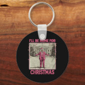  grappig humoristische Trump Ik zal thuis zijn voo Sleutelhanger (Voorkant)