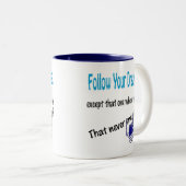 Grappig Humoureus Coffee Mok Cup Volg je dromen (Voorkant rechts)
