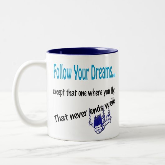 Grappig Humoureus Coffee Mok Cup Volg je dromen (Links)