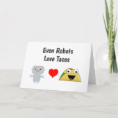 Grappig Humoureuze zelfs robots houden van tacos Kaart (Voorkant)