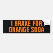 Grappig I Brake voor Oranje Soda Bumpersticker (Voorkant)