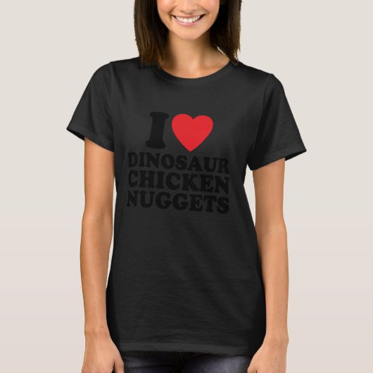 Grappig I Hart I Love Dinosaur Kipnuggets 1 T-shirt (Voorkant)