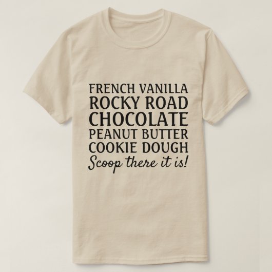 Grappig Ice Cream Scoop daar is het T-shirt (Design voorkant)