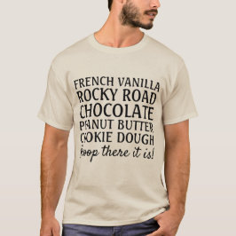 Grappig Ice Cream Scoop daar is het T-shirt
