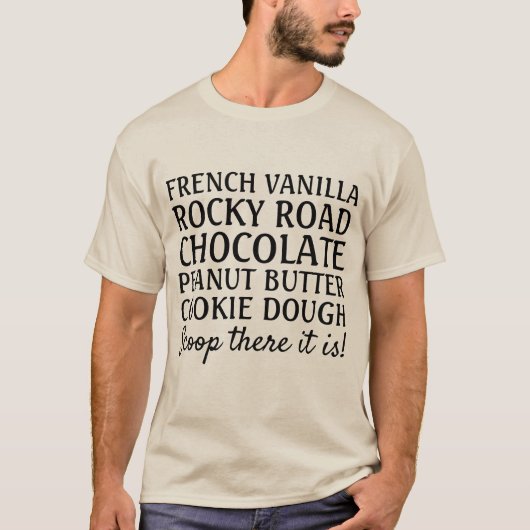 Grappig Ice Cream Scoop daar is het T-shirt (Voorkant)