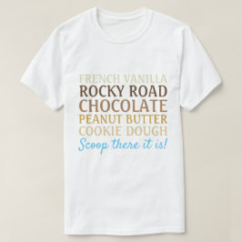 Grappig Ice Cream Scoop daar is het T-shirt