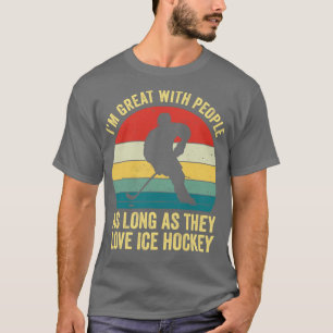 Grappig Ice Hockey geweldig met mensen Ice Hockey T-shirt