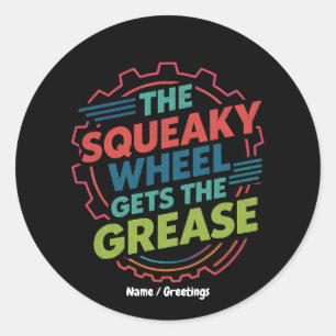 Grappig Idiom Retro Squeaky Wheel krijgt het vet Ronde Sticker