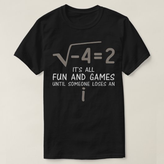 Grappig iemand verliest een I Square Root 4 is 2 R T-shirt (Design voorkant)