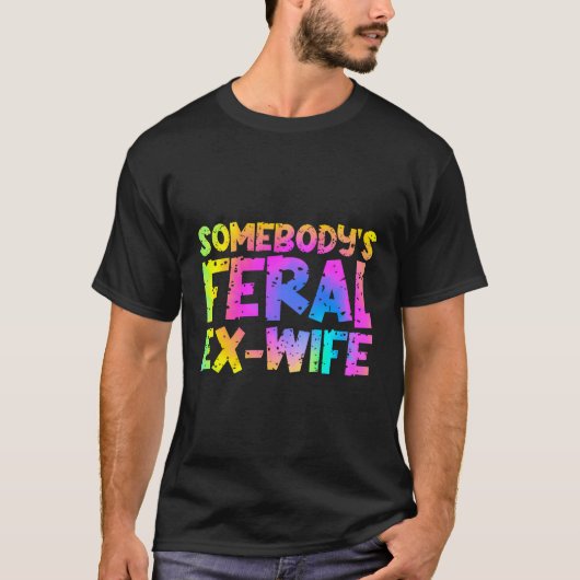 Grappig iemands wilde ex-vrouw - Tie Dye T-shirt (Voorkant)