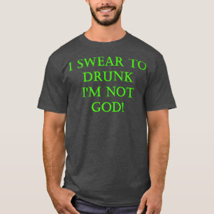 Grappig Iers, ik zweer dat ik drink word niet god T-shirt