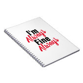 Grappig "Ik ben altijd in orde" dankbaarheid Notitieboek (Rechterzijde)