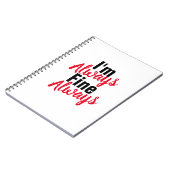 Grappig "Ik ben altijd in orde" dankbaarheid Notitieboek (Linkerzijde)