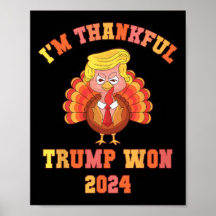 Grappig ik ben dankbaar Trump 2024 We Won Maak Dan Poster