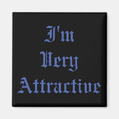 Grappig, ik ben erg aantrekkelijk magneet (Voorkant)