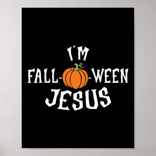 Grappig Ik ben Herfst-o-ween Jesus Halloween Herfs Poster (Voorkant)