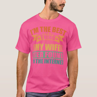 Grappig IK ben het beste dat mijn vrouw ooit heeft T-shirt
