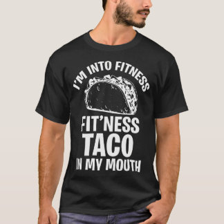 Grappig ik ben in fitness taco in mijn mond vrouwe t-shirt