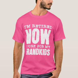 Grappig Ik ben met pensioen Ik werk nu voor de oma T-shirt