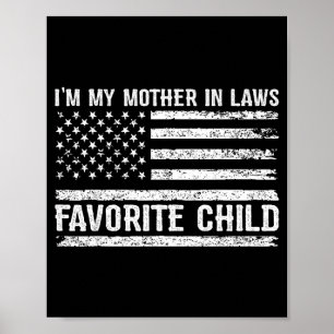 Grappig ik ben mijn schoonmoeders favoriete kind v poster