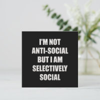 Grappig Ik ben niet anti-sociaal maar ik ben selec