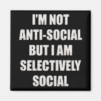 Grappig Ik ben niet anti-sociaal maar ik ben selec