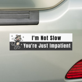 Grappig, ik ben niet langzaam bumpersticker