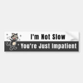 Grappig, ik ben niet langzaam bumpersticker (Voorkant)