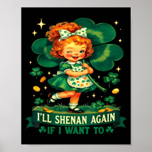Grappig, ik doe aan shenanigan als ik wil Ierse hu Poster