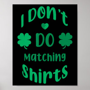 Grappig ik doe geen bij elkaar passende shirts St Poster