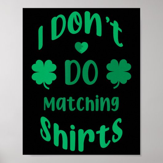 Grappig ik doe geen bij elkaar passende shirts St Poster (Voorkant)