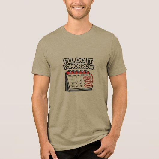 grappig Ik Doe Het Morgen | Grappige Uitstel  Tri-Blend Shirt (Voorkant)