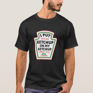 Grappig Ik Doe Ketchup Op Mijn Ketchup Sausje Cats T-shirt