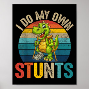Grappig, ik doe mijn eigen stunts Dinosaurus chiru Poster