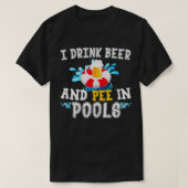 Grappig ik Drink bier en plas in zwembaden vaders  T-shirt (Design voorkant)