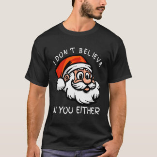 Grappig, ik geloof ook niet in jou, Sinterklaas CH T-shirt