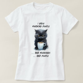 Grappig Ik haat Morning Mensen & Morgens & Mensen T-shirt