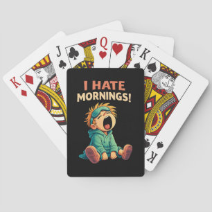 Grappig Ik Haat Ochtenden Slaperig Pokerkaarten