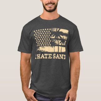 Grappig Ik haat zandstrand zomervakantie  Re T-shirt