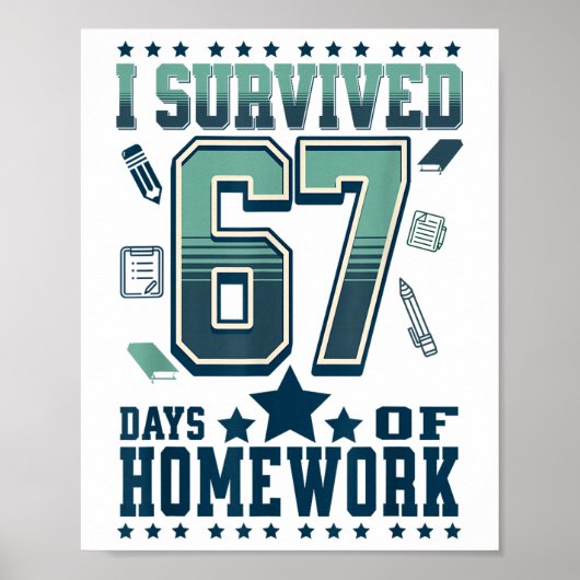 Grappig ik heb 67 dagen school overleefd Zware hui Poster (Voorkant)