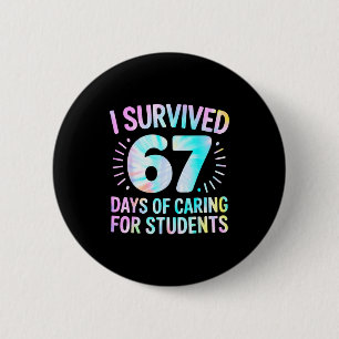 Grappig ik heb 67 dagen schoolverpleegster overlee ronde button 5,7 cm