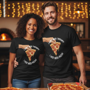 Grappig Ik Heb Alleen Pizza Therapie Quote T-Shirt