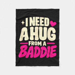 Grappig Ik Heb Een Knuffel Nodig Van Een Stoute Fl Fleece Deken
